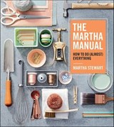 The Martha Manual - Martha Stewart - 9781328927330