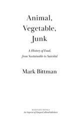 Animal, Vegetable, Junk - Mark Bittman - 9781328971623