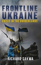 Frontline Ukraine - Professor Richard Sakwa - 9781350340817