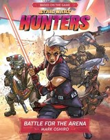 Star Wars Hunters: Battle for the Arena - Mark Oshiro - 9781368079631