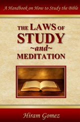 The Laws of Study and Meditation - Hiram Gomez - 9781370589463
