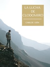 La lucha de Clodomiro - Carlos Usin - 9781370828241