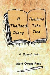 A Thailand Diary & Thailand Take Two - Matt Owens Rees - 9781386773788