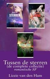 Tussen de sterren (complete collectie) - romantische SF - Lizzie van den Ham - 9781386940340