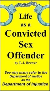 Life as a Convicted Sex Offender - T.J. Brewer - 9781393774600