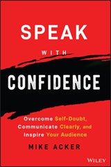 Speak with Confidence - Mike Acker - 9781394159741