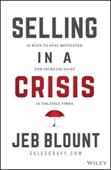 Selling in a Crisis - Jeb Blount - 9781394162369