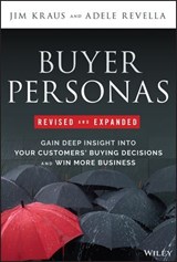 Buyer Personas, Revised and Expanded - Jim Kraus ; Adele Revella - 9781394236343