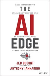 The AI Edge - Jeb Blount ; Anthony Iannarino - 9781394244485
