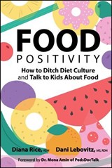 Food Positivity - Diana Rice ; Dani Lebovitz - 9781394335213