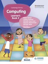 Cambridge Primary Computing Learner's Book Stage 2 - Roland Birbal ; Michele Taylor ; Nazreen Mohammed ; Michelle Koon Koon ; Carissa Gookool - 9781398368200