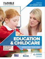 Education and Childcare T Level: Assisting Teaching: Updated for first teaching from September 2022 - Penny Tassoni ; Louise Burnham ; Janet King - 9781398387232