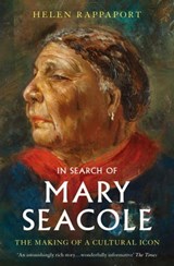 In Search of Mary Seacole - Helen Rappaport - 9781398504448