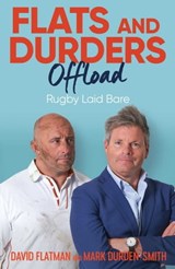 Flats and Durders Offload - David Flatman ; Mark Durden-Smith - 9781398507111