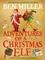 Adventures of a Christmas Elf - Ben Miller - 9781398515840