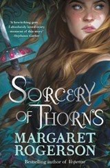 Sorcery of Thorns - Margaret Rogerson - 9781398518131