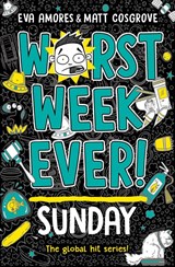 Worst Week Ever! Sunday - Eva Amores ; Matt Cosgrove - 9781398522060