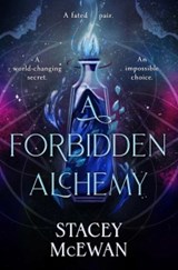 A Forbidden Alchemy - Stacey McEwan - 9781398537323
