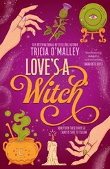 Love's a Witch - Tricia O'Malley - 9781398549524