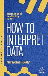 How to Interpret Data - Nicholas Kelly - 9781398619746