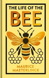 The Life of the Bee - Maurice Maeterlinck - 9781398864788