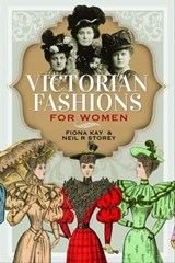Victorian Fashions for Women - Fiona Kay ; Neil R. Storey - 9781399004176