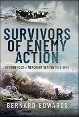 Survivors of Enemy Action - Bernard Edwards - 9781399042222