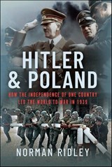 Hitler and Poland - Norman Ridley - 9781399043496