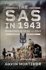The SAS in 1943 - Gavin Mortimer - 9781399045247
