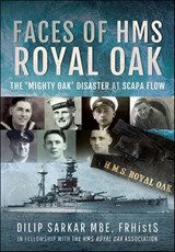 Faces of HMS Royal Oak - Dilip Sarkar - 9781399062343