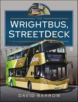 The Wrightbus, StreetDeck - David Barrow - 9781399081641