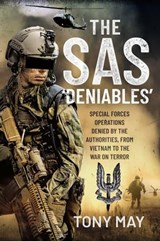 The SAS 'Deniables' - Tony May - 9781399096317