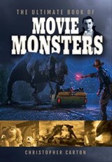 The Ultimate Book of Movie Monsters - Christopher Carton - 9781399096836
