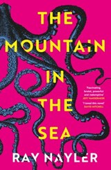 The Mountain in the Sea - Ray Nayler - 9781399600491