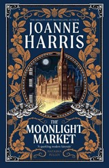 The Moonlight Market - Joanne Harris - 9781399604765