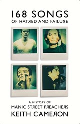 168 Songs of Hatred and Failure - Keith Cameron - 9781399607414