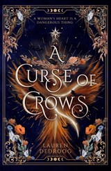 A Curse of Crows - Lauren Dedroog - 9781399616126