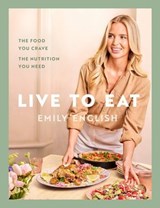 Live to Eat - Emily English - 9781399620086