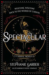 Spectacular - Stephanie Garber - 9781399721523
