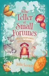 The Teller of Small Fortunes - Julie Leong - 9781399729055