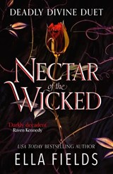 Nectar of the Wicked - Ella Fields - 9781399731829