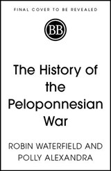 The History of the Peloponnesian War - Robin Waterfield - 9781399814744