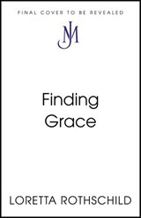 Finding Grace - Loretta Rothschild - 9781399825801