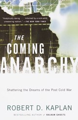 The Coming Anarchy - Robert D. Kaplan - 9781400033034