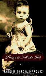Living to Tell the Tale - GARCIA MARQUEZ,  Gabriel - 9781400041343