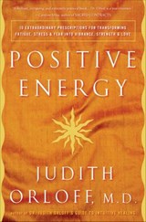Positive Energy - Judith Orloff M.D. - 9781400054527