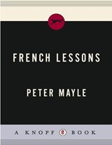 French Lessons - Peter Mayle - 9781400077724