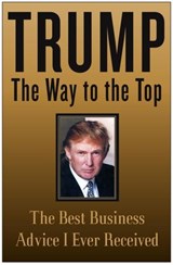 Trump: The Way to the Top - Donald J. Trump - 9781400081967
