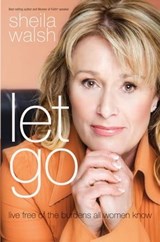 Let Go - Sheila Walsh - 9781400203208