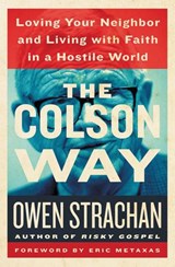 The Colson Way - Owen Strachan - 9781400206650